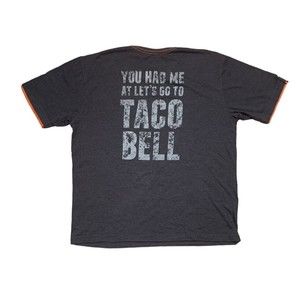 You Had Me at Let's Go to Taco Bell Employee shirt Men’s XL Gray / Orange